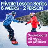 Private Lesson Snowboard - 6 Weeks - 2 Person