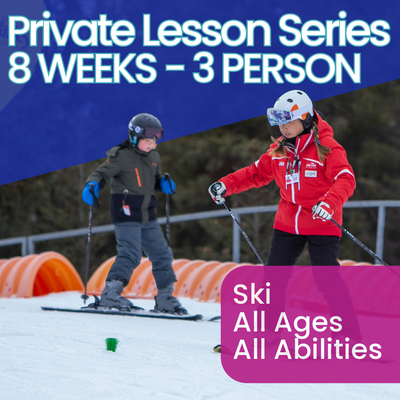 Private Ski Lesson - 8 Weeks - 3 Person