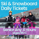 4 Hour Lift Ticket - Ages 65+