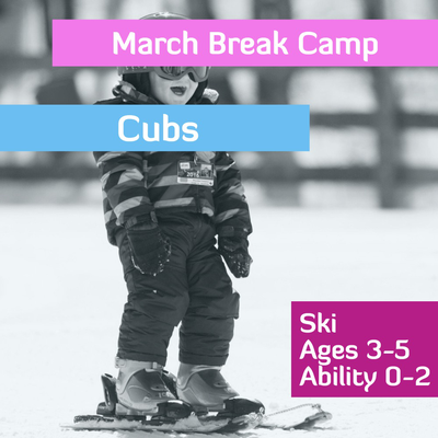 March Break Camp - Cubs - Ages 3-5 - Ability 0-2