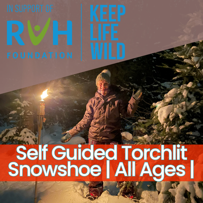 Wild Winter Weeknight Torchlit Snowshoeing